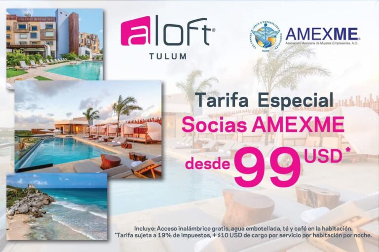 Tarifa especial socias AMEXME – Hotel Aloft Tulum